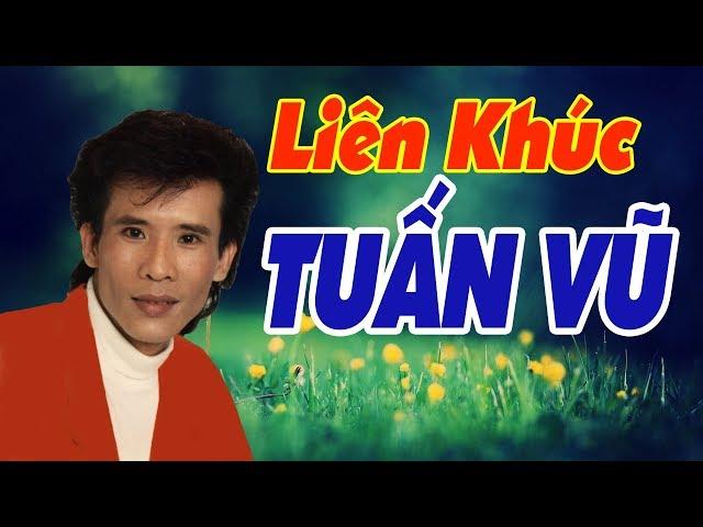 Liên Khúc Tuấn Vũ Trọn Bộ 12345 | Lk Tuấn Vũ Chất Lượng Cao Nhất | LIEN KHUC TUAN VU DINH CAO