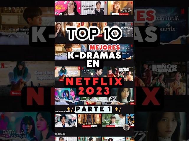 ¡Top 10 K-dramas en Netflix 2023! ¡Imperdibles! #kdramaromance #kdrama