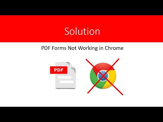 PDF Form Not Working in Chrome -  2021 Solution
