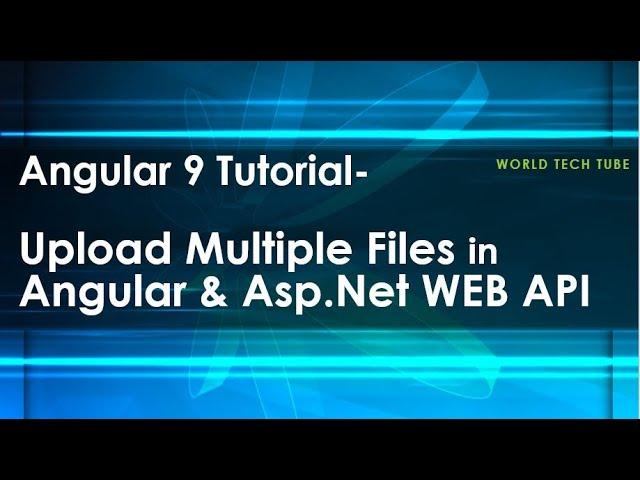 How to upload files using Angular & Asp.Net WEB API | Image files upload in angular with WEB API