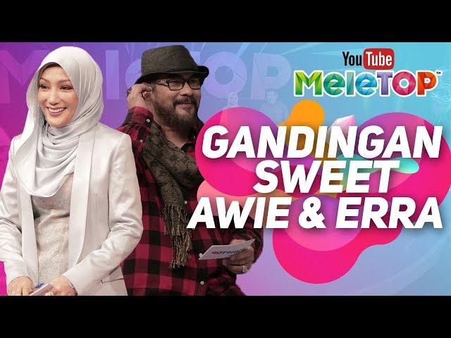 Gandingan sweet Awie dengan Erra jadi Hos MeleTOP I Best moments Erra & Awie MeleTOP