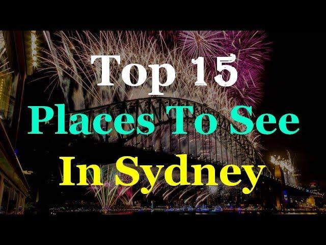 Sydney Australia - Top 15 Tourist Attractions