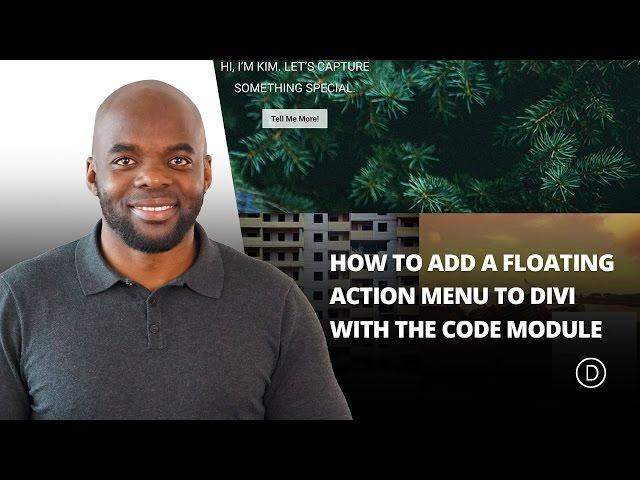 How to add a floating action menu to Divi with the code module.