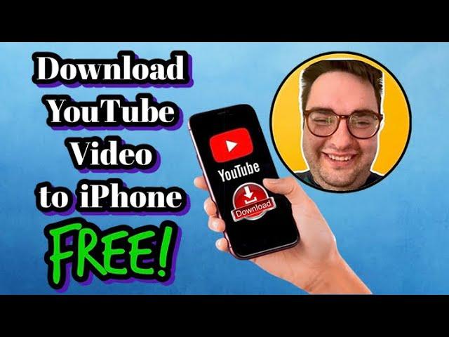 How to Download YouTube Video to iPhone Free 2024