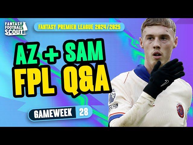 FPL GW28 Q&A #2 ⁉️ | AZ + SAM! | Fantasy Premier League Tips 2024/25