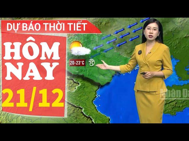 Dự báo thời tiết hôm nay mới nhất ngày 21/12 | Dự báo thời tiết 3 ngày tới