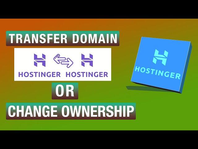 Transfer Hostinger Domain To a New Hostinger Account In Minutes