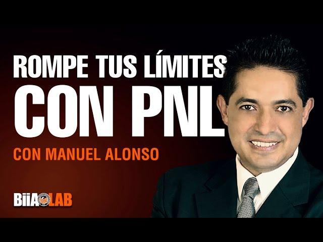 Manuel Alonso -  Rompe tus límites con herramientas de PNL