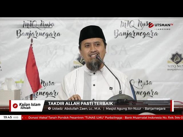 LIVE  Takdir Allah Pasti Terbaik - Ustadz Abdullah Zaen, Lc. M.A.