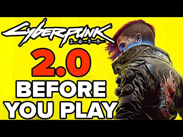 Cyberpunk 2077 2.0 Update - 12 Things You Need To Know Before You Replay