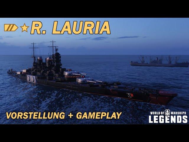 R. LAURIA - Vorstellung und erstes Gameplay - World of Warships Legends