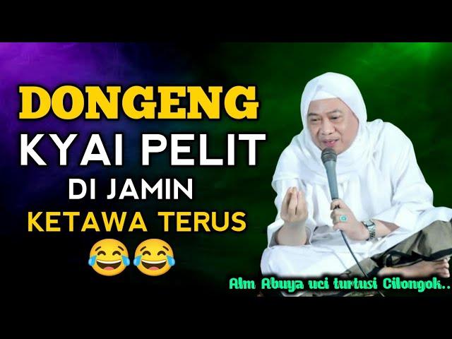 ABUYA UCI DONGENG KYAI PELIT | Jamaah ketawa terus