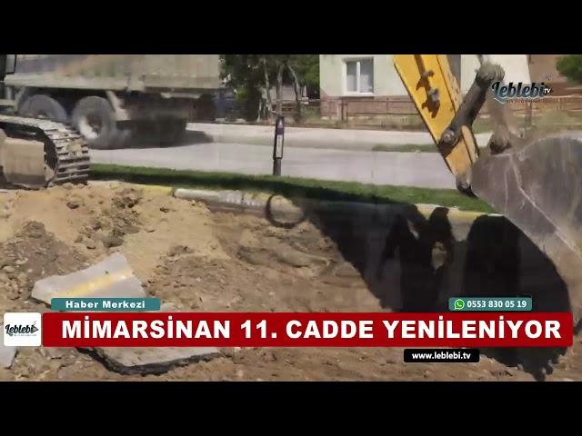 MİMARSİNAN 11  CADDE YENİLENİYOR