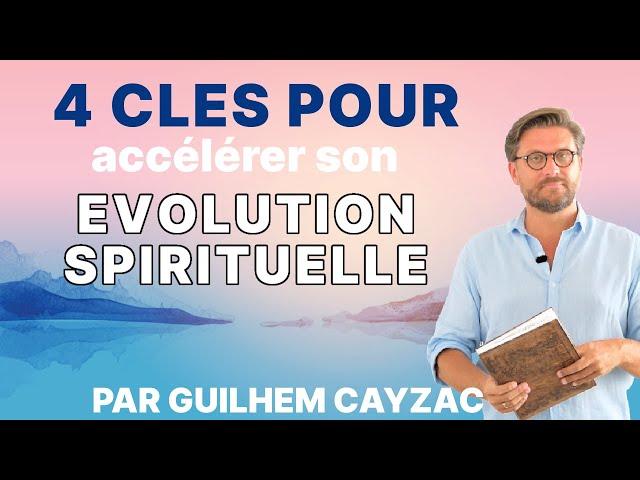 |Conférence| 4 CLES POUR ACCELERER TON EVOLUTION SPIRITUELLE