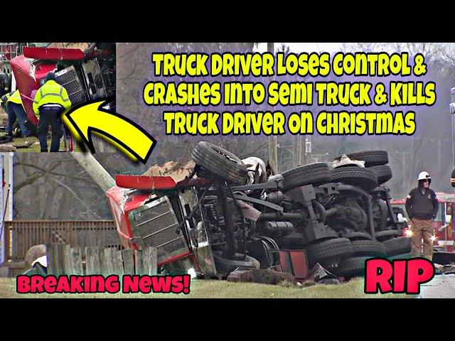 Breaking News! Truck Driver Loses Control & Crashes Into Semi Truck On Christmas! RIP Driver ️