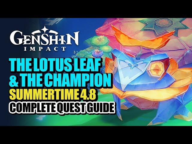 The Lotus Leaf And The Champion World Quest Guide | Summertide Scales And Tales | Genshin Impact 4.8