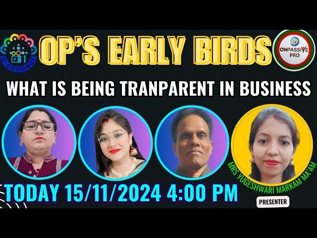 WHAT IS BEING TRANSPARENT IN BUSINESS#ON PASSIVE#KUMKUMMISHRA#OP'SEARLYBIRDS