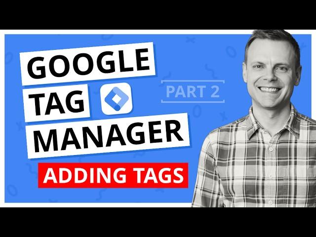 How to Add New Tags in Google Tag Manager – GTM Tutorial Lesson 2