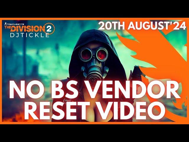 NO BS VENDOR RESET 20TH AUGUST 2024! THE DIVISION 2!!