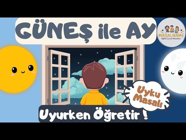 Uyku Masalı/ Güneş ile Ay/ Masal Dinle/ Uyku Masalları/ Masallar/ Masal Dinle Türkçe/Çocuk Masalları