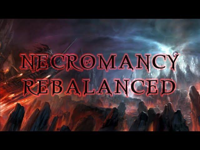 Necromancy Rebalanced 2.0 - Mod Showcase