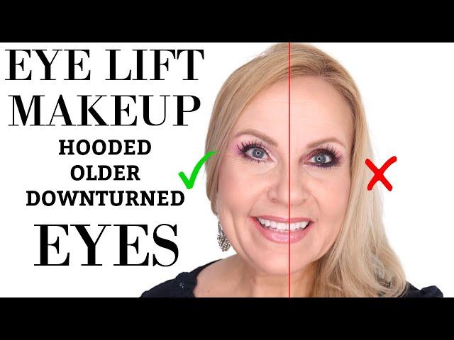 EYE LIFT MAKEUP | LOOK 10 YEARS YOUNGER OVER 50 for HOODED & DOWNTURNED EYES