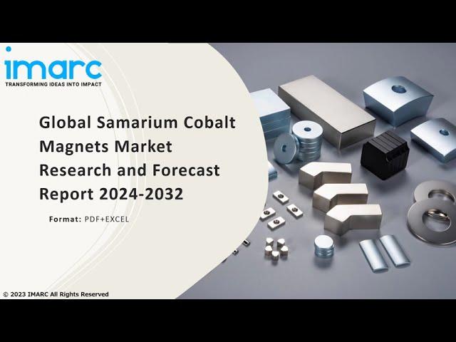 Samarium Cobalt Magnets Market Overview, Trends, Opportunities, Growth and Forecast 2032