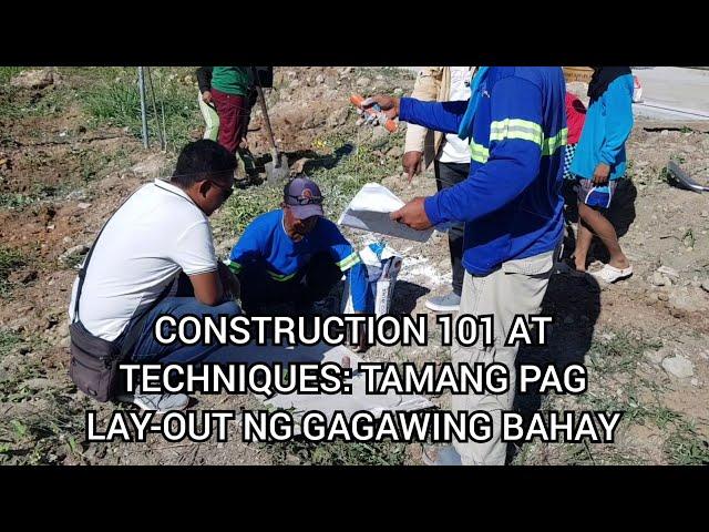 CONSTRUCTION 101 AND TECHNIQUES: PAANO GUMAWA NG BAHAY (EP.01) | LAY-OUT & STAKING | BATTER BOARDS