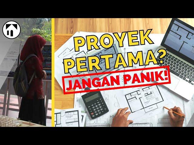 TIPS MAHASISWA ARSITEKTUR YANG PERTAMA KALI DAPAT PROYEK | ARCHITALK