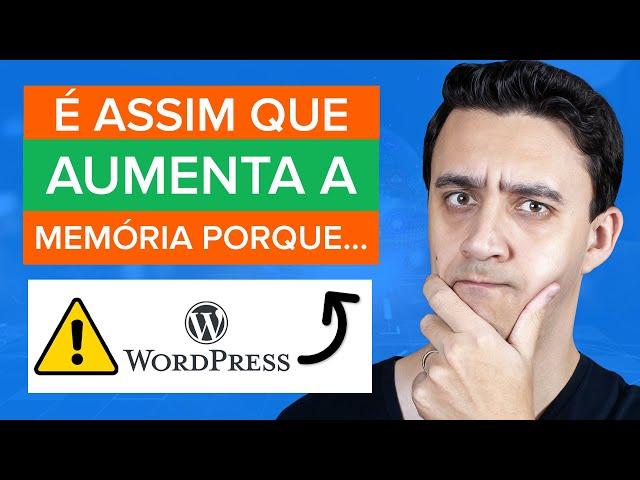  Como AUMENTAR a MEMÓRIA do WordPress   [Jeito CERTO!]