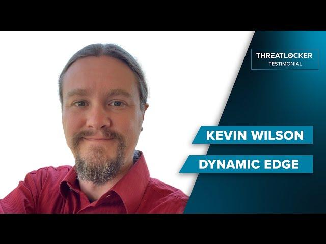 ThreatLocker Success Story - Dynamic Edge