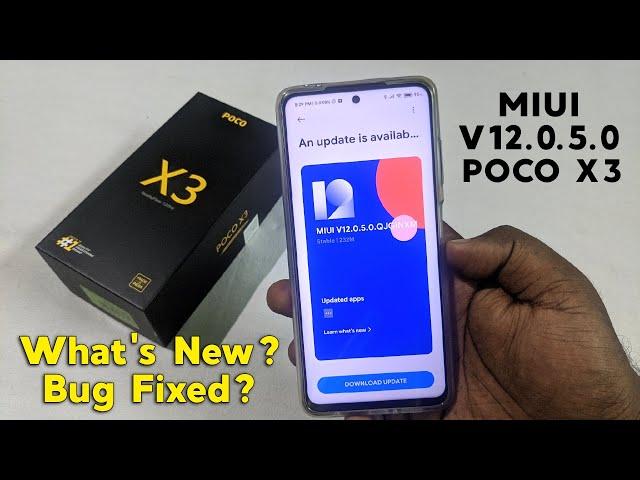 POCO X3 MIUI V12.0.5.0 Stable Update - What's New? Fix Bug???