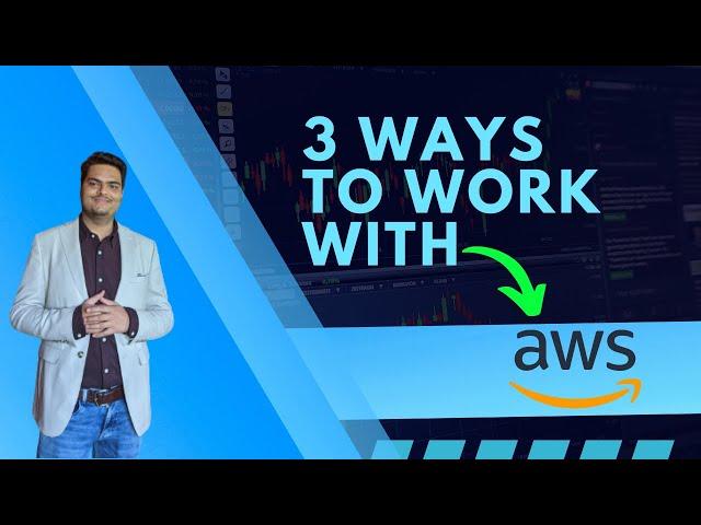 3 ways to work with AWS | aws console vs SDK vs CLI | aws sdk python | aws cli vs sdk