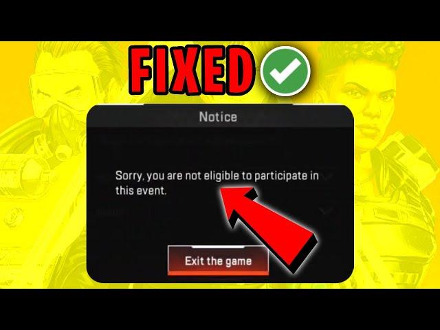 How to Fix Apex Legends Mobile Error "Sorry, You Are Not Eligible To Participate In This Event"