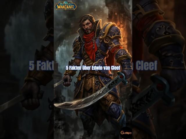 Edwin Van Cleef - Die Rache der Bruderschaft  #warcraft #mustsee #worldofwarcraft #gaming #lore