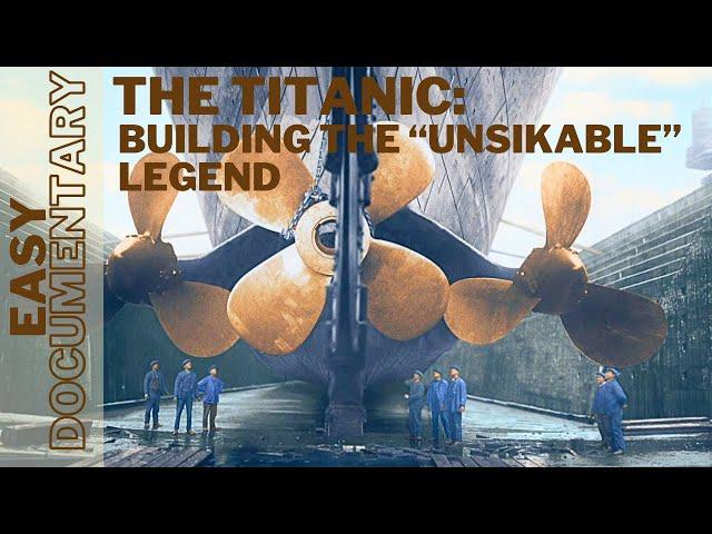 The Titanic: Building the "Unsinkable" Legend - Full Easy Documentary