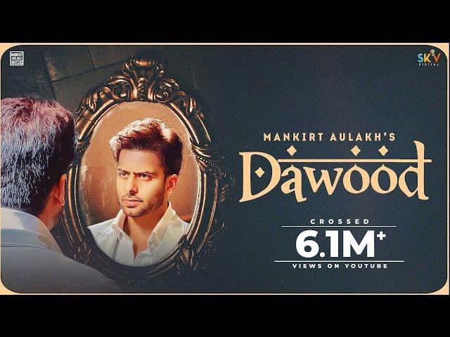 Dawood (Full Song) Mankirt Aulakh | Shree Brar | Avvy Sra | Latest Punjabi Song 2021 | Sky Digital