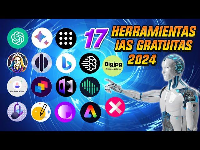 17 Herramientas de IA GRATUITAS para el 2024 