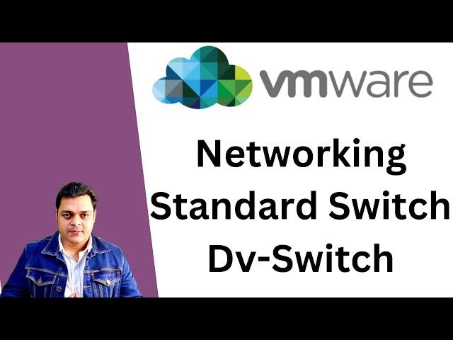 VMware vSphere Network configuration ! Standard Switch and Dv-Switch Management.