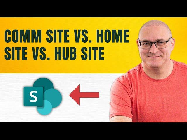 Home Site vs Hub Site vs Root Site vs Comm Site