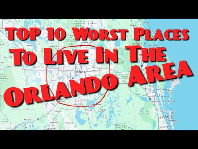 Top 10 Worst Places To Live In: The Orlando Area