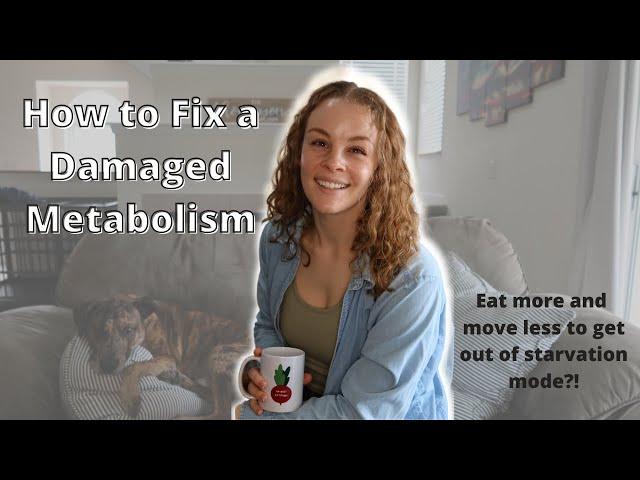 How to Fix a Damaged Metabolism |What is Starvation Mode| Dietitian Breaks Down Metabolic Adaptation