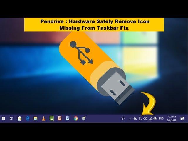 How to Solve Safely Remove Hardware Icon Missing on Windows 10 PC