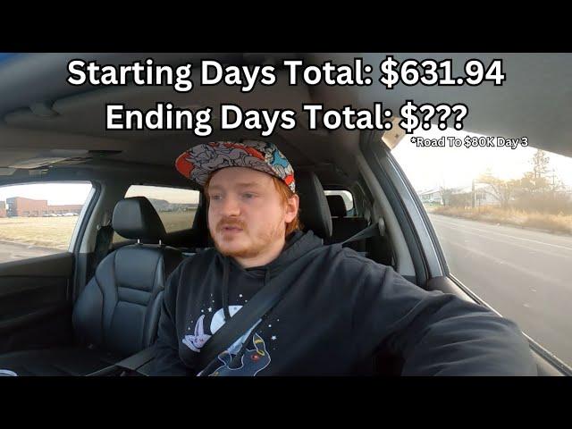 Road To $80K In One Year Doing Gig Work - Day 3