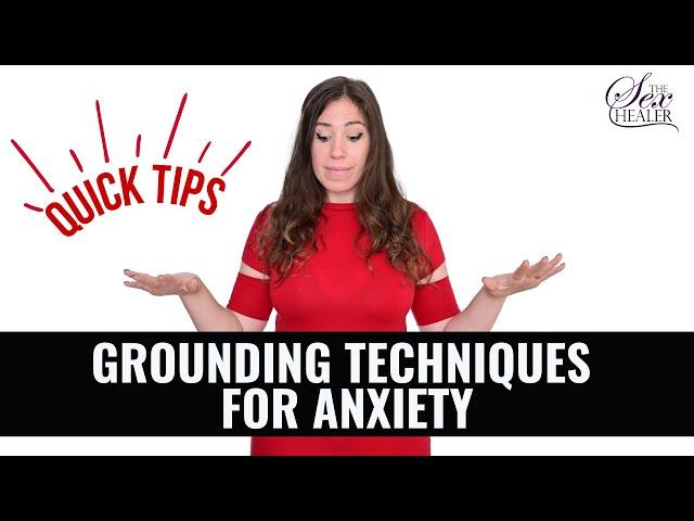 Quick Tips Video: Grounding Techniques for Anxiety!