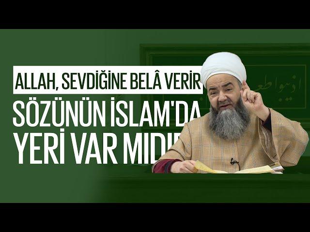 "Allah, Sevdiğine Belâ Verir" Sözünün İslam'da Yeri Var mıdır?