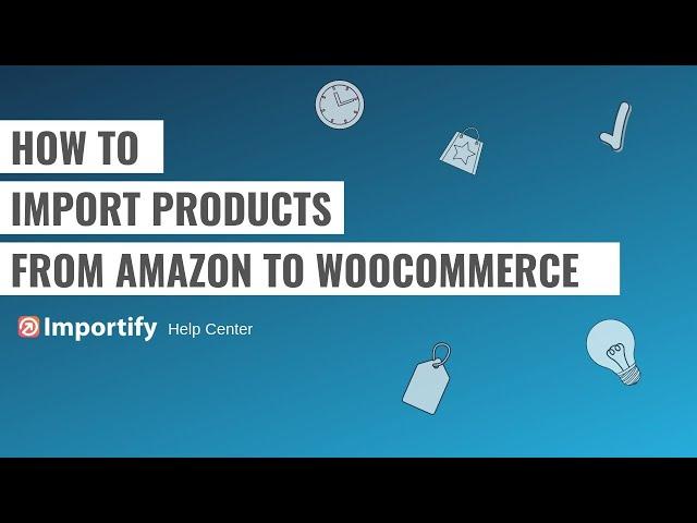 How to import products from Amazon to Woocommerce