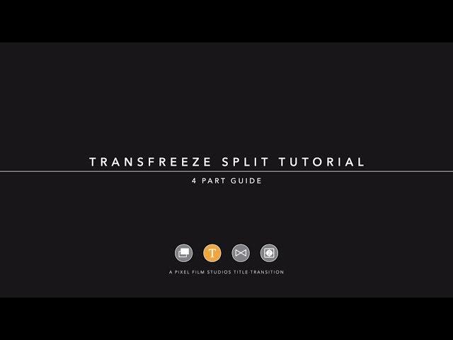 TransFreeze Split Tutorial