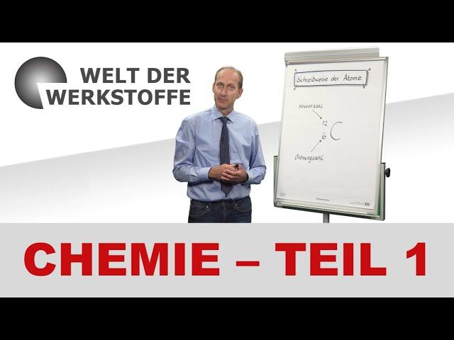 Die Welt der Werkstoffe, Chemie, Teil 1