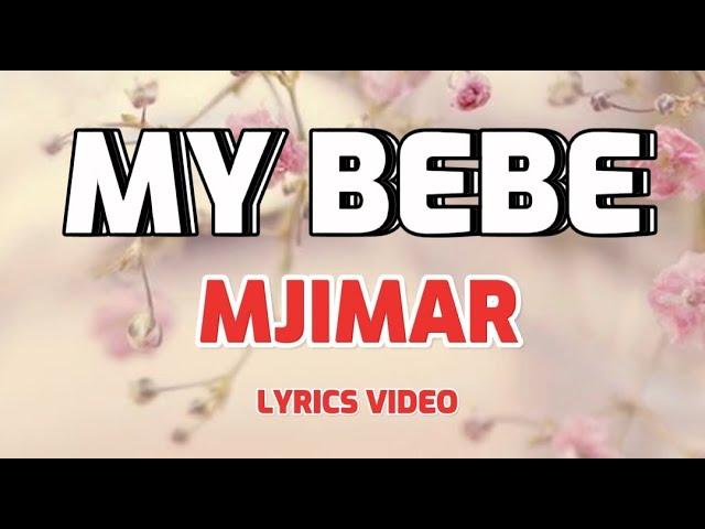 My Bebe - Mjimar & Etu Szn (My Lyrics 2022)